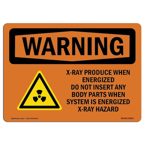 OSHA WARNING Sign, X-Ray Produce When Energized, 18in X 12in Aluminum, 18" W, 12" H, Landscape